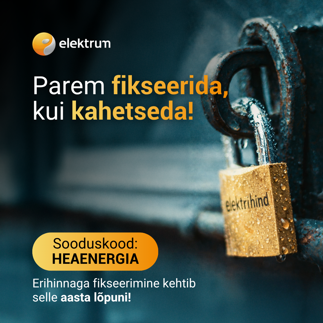 Elektrum fikseeritud pakett. Parem fikseerida kui kahetseda